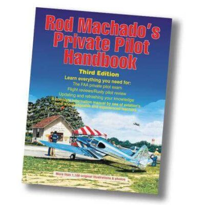 Rod Machado’s Private Pilot Handbook (Book or eBook) - Hangar.Flights
