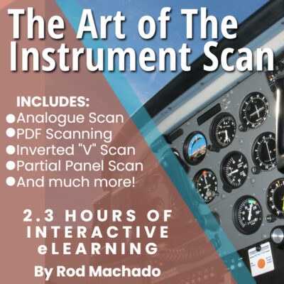 Rod Machado’s The Art of the Instrument Scan – Interactive eLearning Course - Hangar.Flights